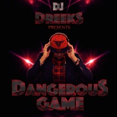 DangerouS GAME Preview (Prod by DJ DREEKS)