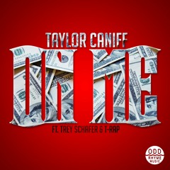 Cash On Me Ft. Trey Schafer & T-Rap