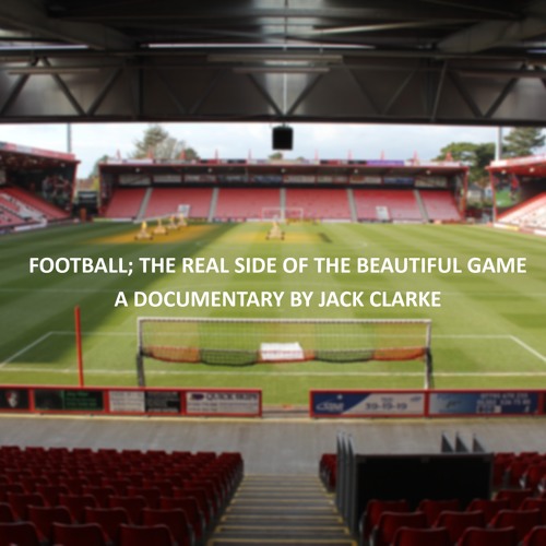 Stream Football; The Beautiful Game Documentary by Jack Clarke Listen