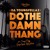 Artwork for Da YoungFellaz - Do The Damn Thang (ft. Snoop Dogg, George Clinton & Nipsey Hussle)