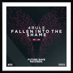4Rule - Fallen Into The Shame (OUT NOW)