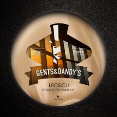 [GENTS025] Lecsicu - Introspectin Flavours EP - OUT NOW