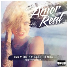 Amor Real OMG - Don - Y-Hareth The Killa By DonnyBeatMaker