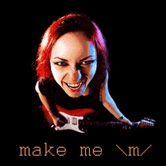 make me \m/