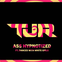 TJR - Ass Hypnotized Feat. Dances With White Girls ( BooBy RMX)[Click 'Buy' For Free Download]