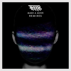 Torro Torro - Make A Move Remixes