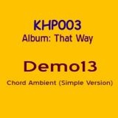 Demo13 - Chord Ambient (Simple Version)