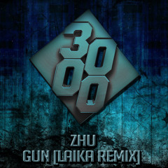 Zhu - Gun [LAIKA Remix] [Free Download]