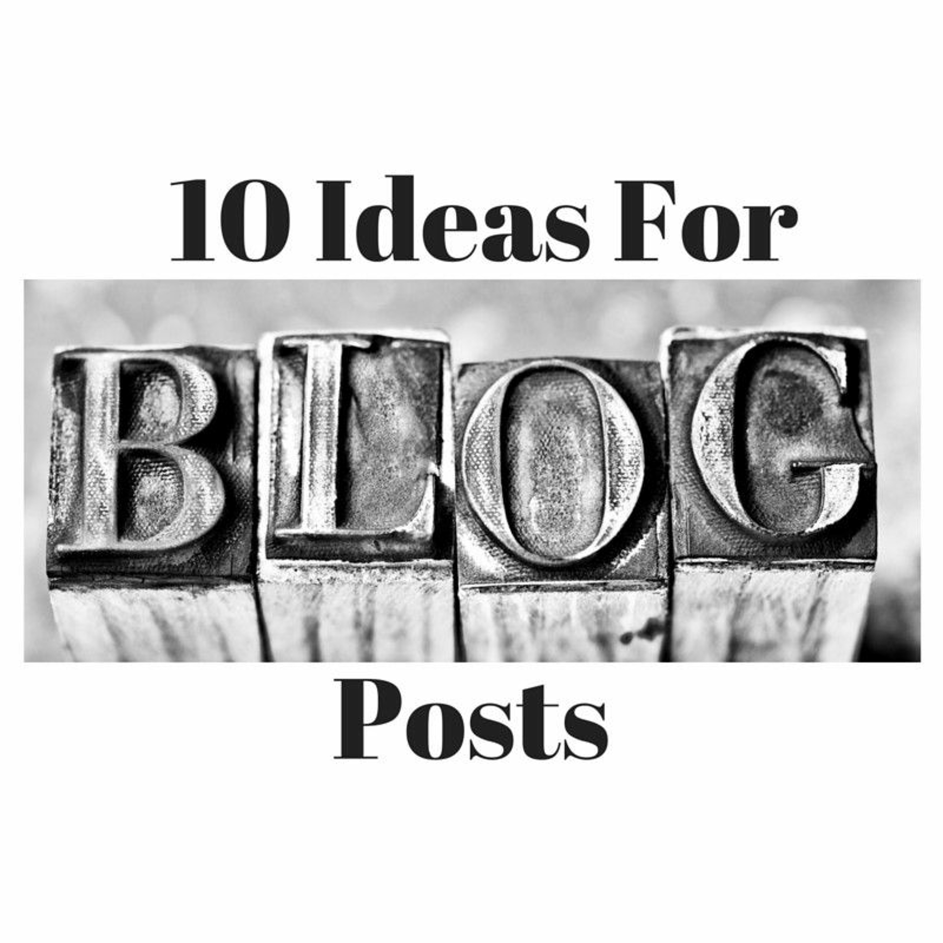 10 Ideas For Blog Posts episode artwork