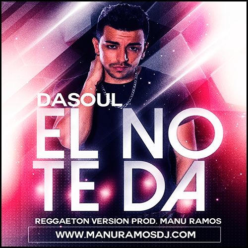 Dasoul - El no te da (Reggaeton Version Prod. Manu Ramos)