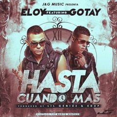 Eloy Feat.Gotay - Hasta Cuando Mas