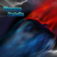 Strange Details