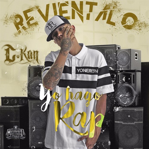 Stream C - Kan - Revientalo (Yo Hago Rap) by EMPIRE Latino | Listen online  for free on SoundCloud