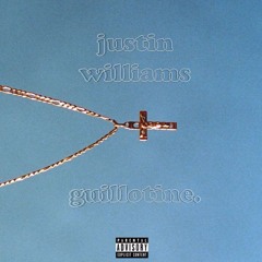 Justin Williams - Guillotine