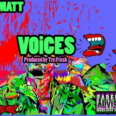ILL Matt - Voices
