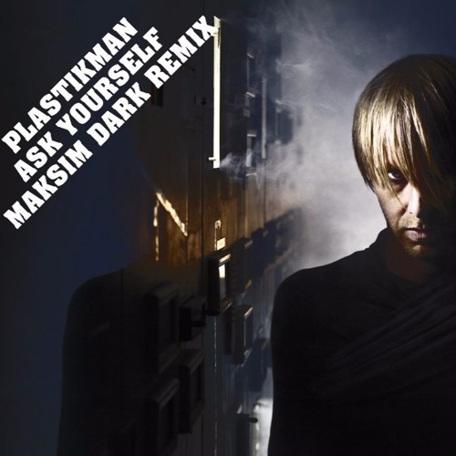 Plastikman - Ask Yourself (Maksim Dark Remix) FREE DOWNLOAD