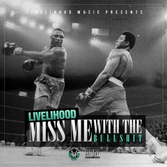 Miss Me With The Bullshit