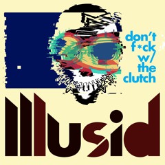 Don't F*ck With The Clutch