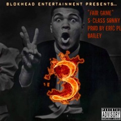 Fair Game (Feat SClass Sonny)