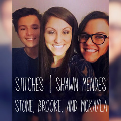 Stitches | Shawn Mendes (Cover by Stone, Brooke, and Mckayla)