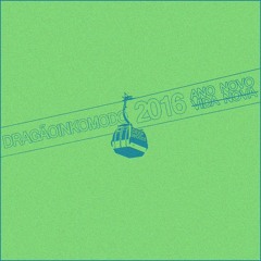 Dragão Inkomodo - Ano Novo Vida Nova Single (DEEPWOODS Edition)