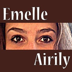 Emelle - Airily (Pre & Unmastered)