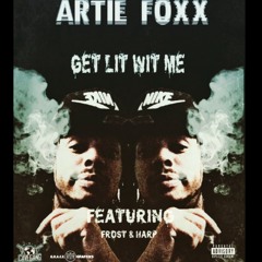 "Get Lit Wit Me"