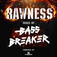 011 | Bass Breaker - Rawness