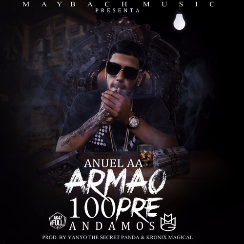 Listen to Anuel AA - Armao 100pre Andamos by Anuel_AA in Regge playlist  online for free on SoundCloud