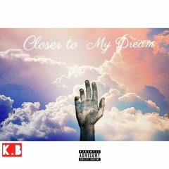 K.B x Closer To My Dreams Remix