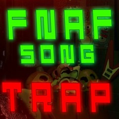 FNAF 3 Song "Trap"