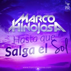 Marco Hinojosa - Hasta Que Salga El Sol (Dizz & Goff Official Remix)