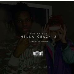 Hella Crack 2 Feat. Mike Zombie