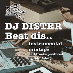 DJ Dister Beat Dis (instrumental Mixtape)