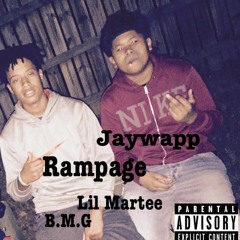 Rampage (Freestyle) Jaywapp X Lil Martee