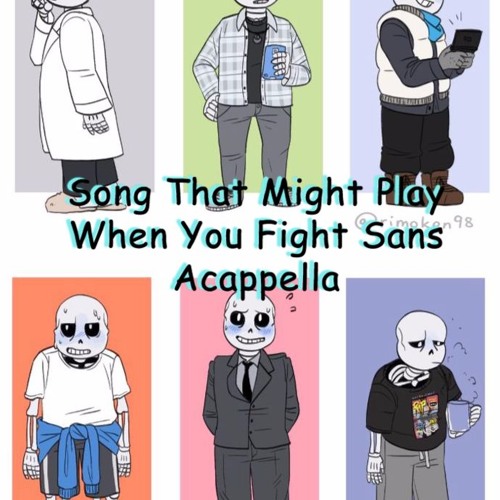 Stream SONG THAT MIGHT PLAY WHEN YOU FIGHT SANS REMIX - UNDERTALE