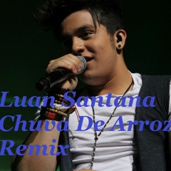 Luan Santana  - Chuvas De Arroz (DY Radio Remix)