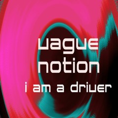 I Am A Driver