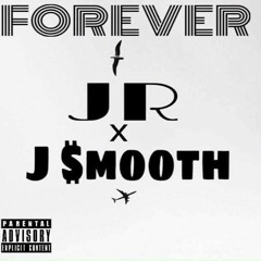 Forever-Jr Got Bars Ft J-$moothe