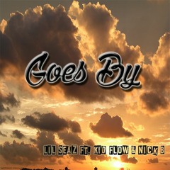 Goes By Ft Nick B & Kid Flow