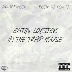@BoogieFONTE x @2kThaGoon - Lobster In The TrapHouse