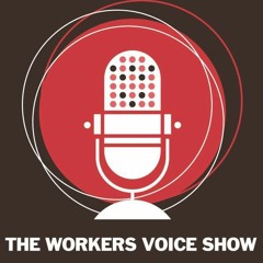 The Workers Voice Show 01/09/2016