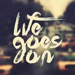 Life Goes On