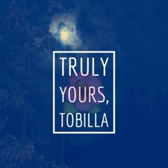 Tobilla - Truly Yours, Tobilla (Full EP)