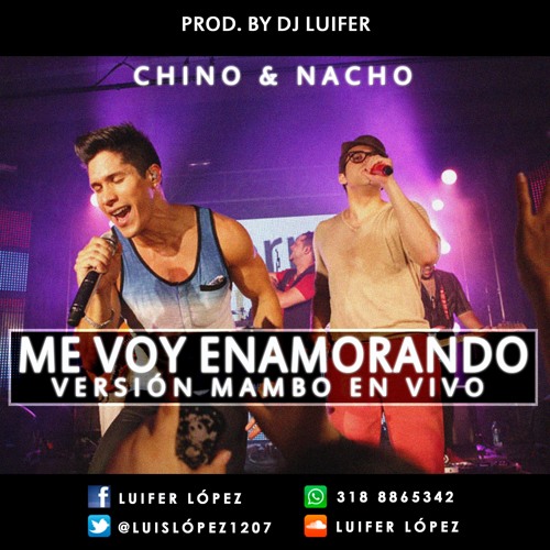 Chino & Nacho - Me Voy Enamorado Versión Mambo en Vivo By Dj Luifer