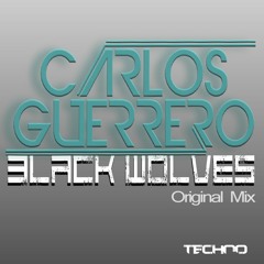 Black Wolves - Carlos Guerrero - Original Mix