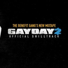 Benefit Gang's $4.99 Mixtape (Wobin's PAYDAY 2 Mashups)