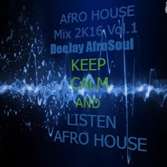 AfroHouse 2016 Mix Vol.1 DJy AfroSoul