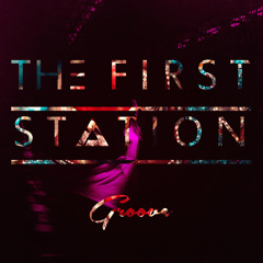 The First Station-Groove