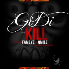 GiDi - KILL ft Fameye & Q Mile produced by Liquidbeatz